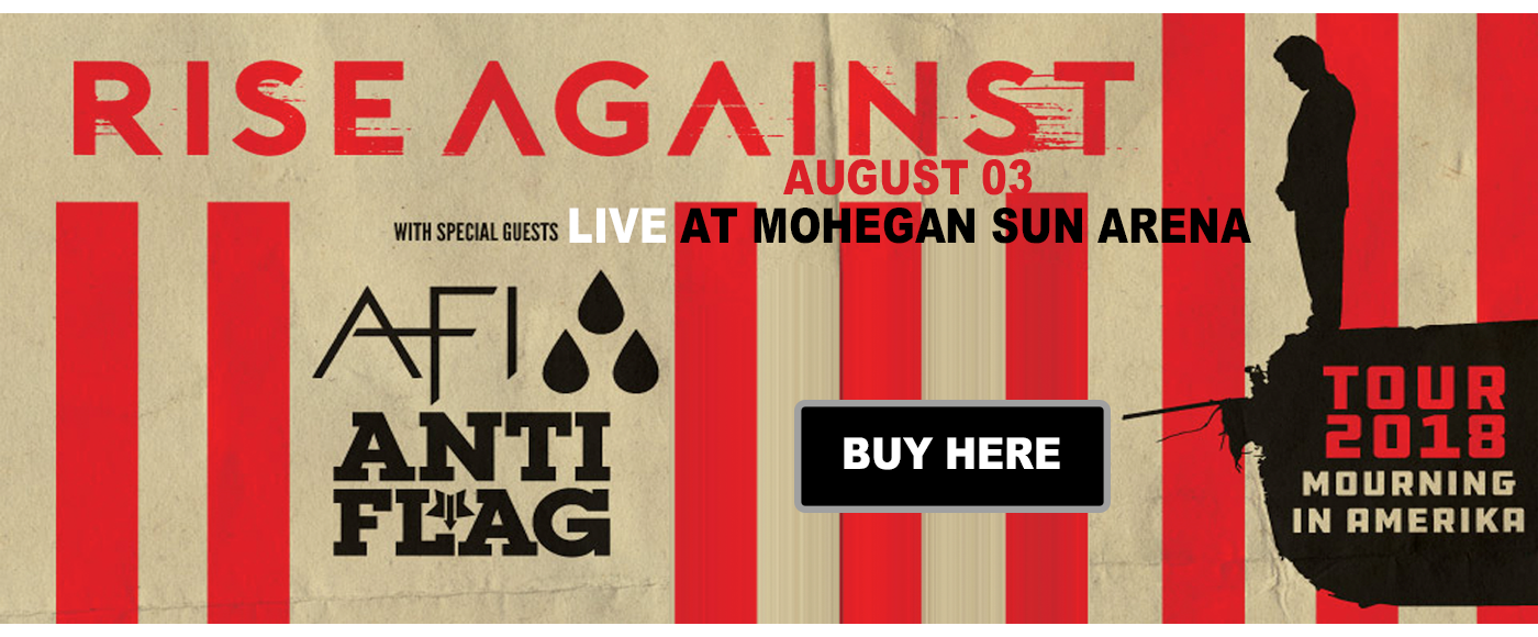 Rise Against, AFI & AntiFlag Tickets 3rd August Mohegan Sun Arena