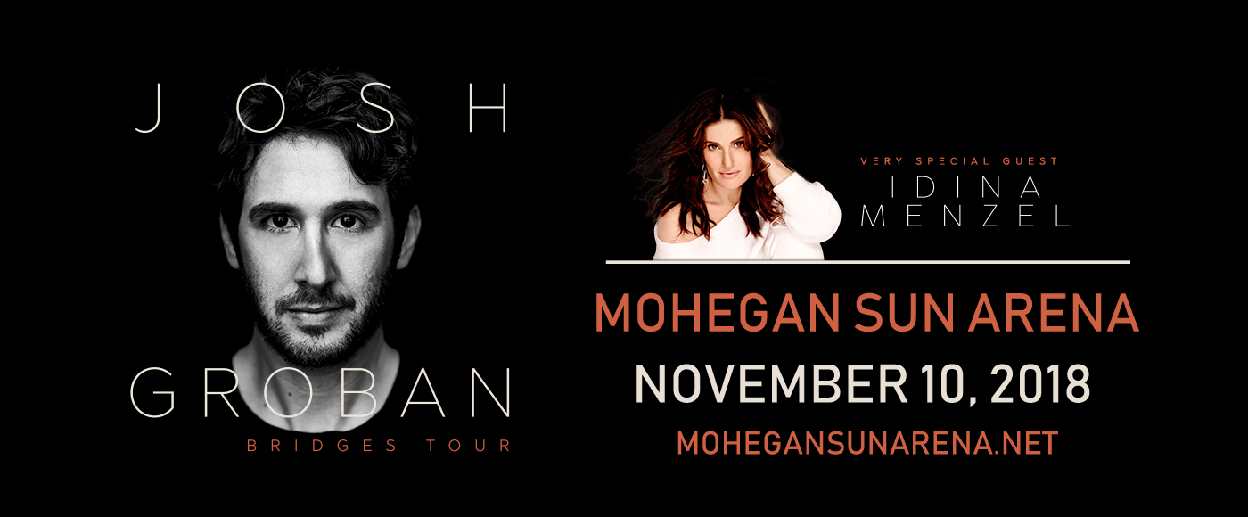 Josh Groban & Idina Menzel Tickets | 10th November | Mohegan Sun Arena ...