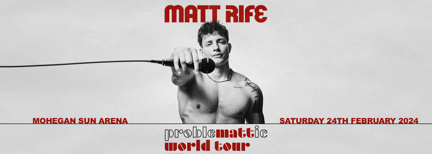 Matt Rife Tickets 24th February Mohegan Sun Arena Uncasville, CT