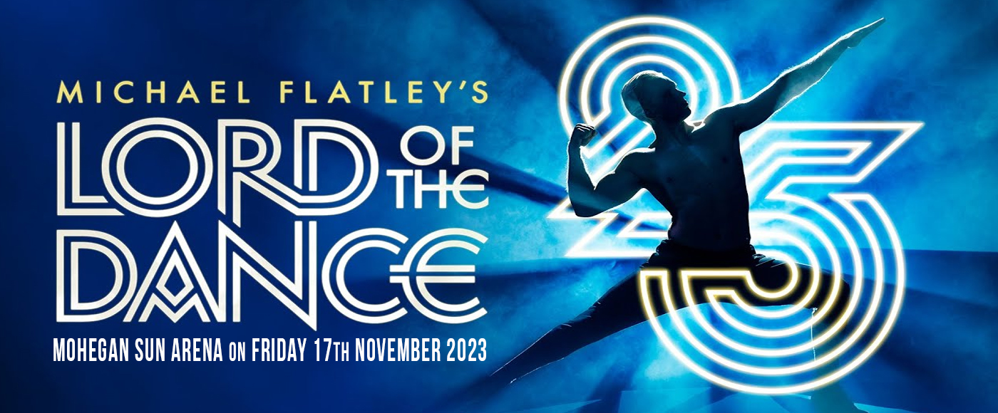 Michael Flatley S Lord Of The Dance Tickets 17th November Mohegan