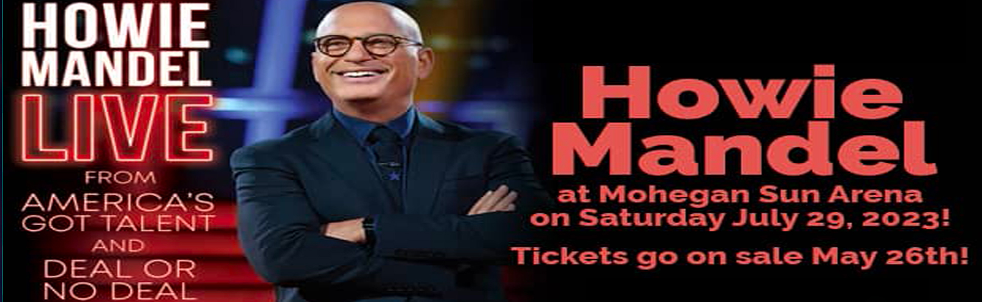 Howie Mandel Tickets 29th July Mohegan Sun Arena Uncasville, CT