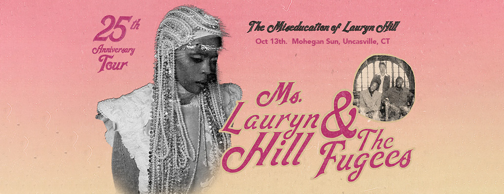 Lauryn Hill Tickets | 13th October | Mohegan Sun Arena | Mohegan Sun ...