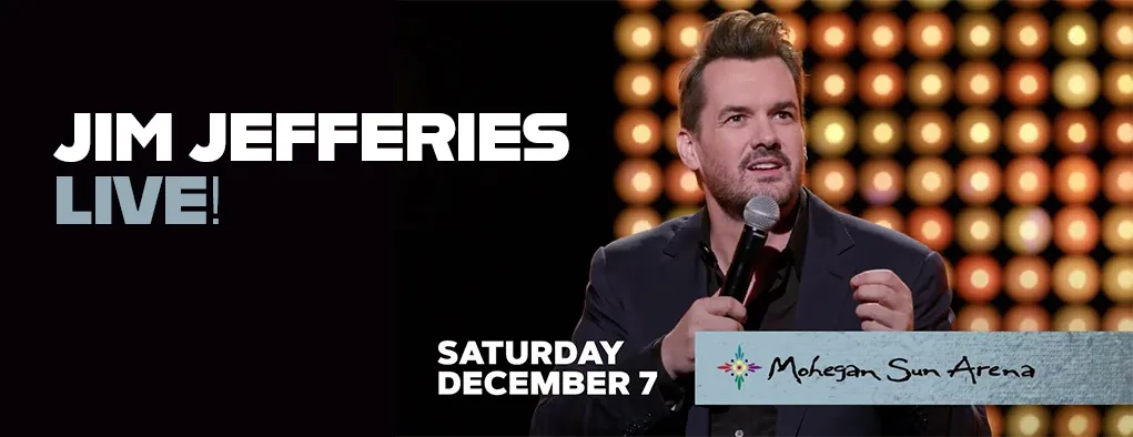 Jim Jefferies at Mohegan Sun Arena - CT